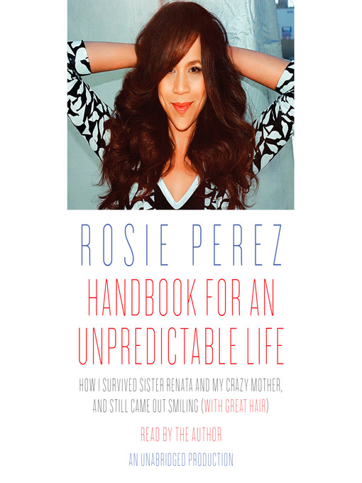 Title details for Handbook for an Unpredictable Life by Rosie Perez - Wait list